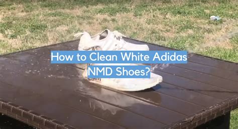 adidas nmd weiß sauber machen|white adidas nmd cleaner.